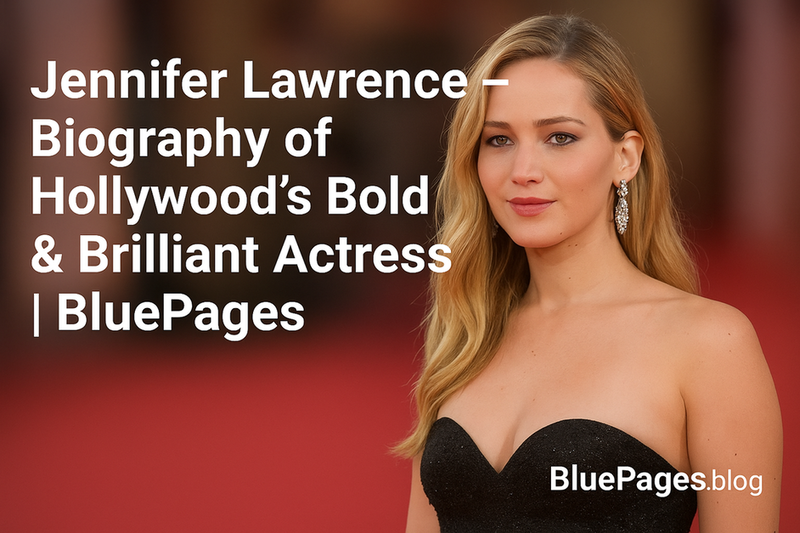 Jennifer Lawrence – Biography of Oscar-Winning Star | BluePages