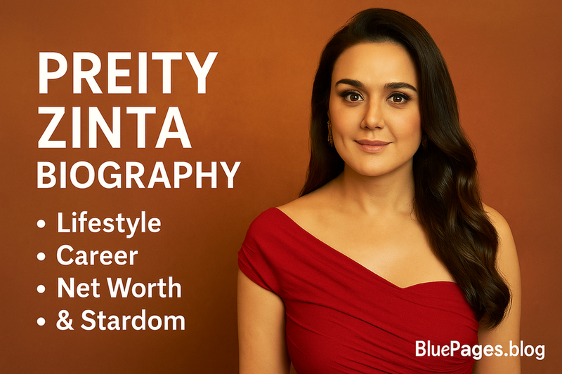 Preity Zinta Biography: Bollywood Charm, Business Ventures & Inspiring Journey | BluePages