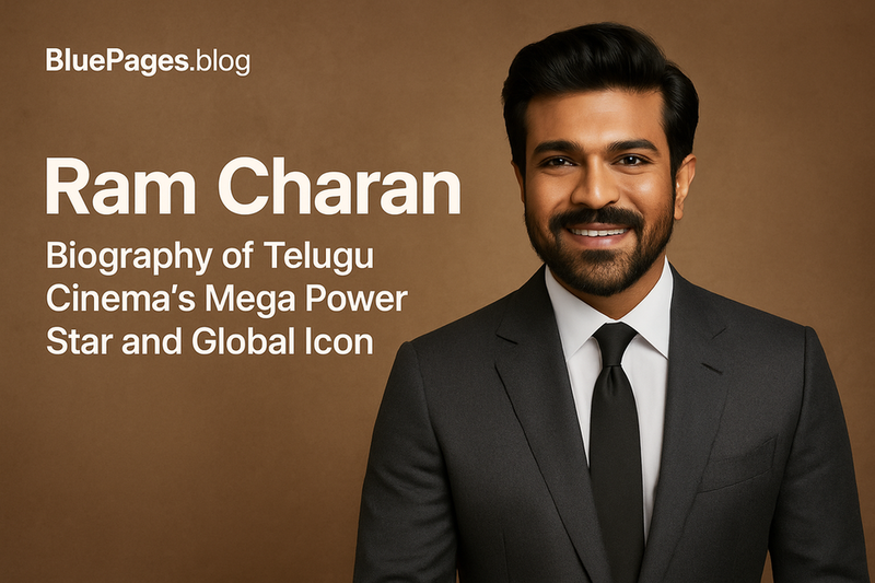 Ram Charan – Biography of Telugu Cinema’s Mega Power Star and Global Icon | BluePages